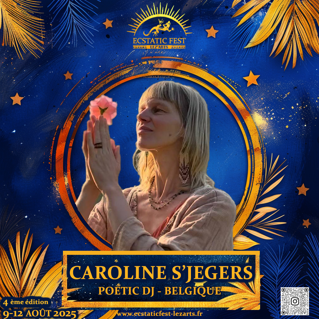 CAROLINE S’ JEGERS – DJ Ecstatic Dance | Ecstatic Fest Lez’Arts 🎤✨🌿