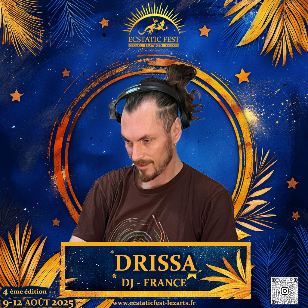 Drissa – DJ Ecstatic Dance | Ecstatic Fest Lez’Arts 🎧🌍🎶