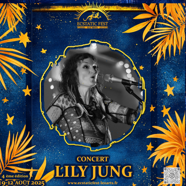 LILY JUNG – Artiste et Chanteuse | Ecstatic Fest Lez’Arts 🎤🌍✨