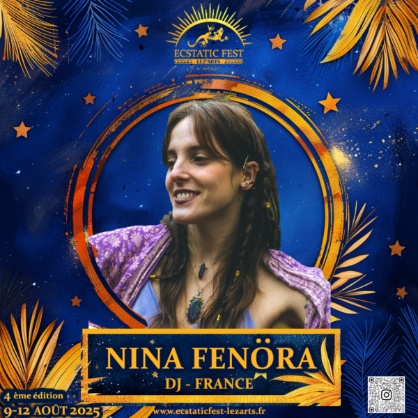 NINA FENORA – DJ Ecstatic Dance | Ecstatic Fest Lez’Arts 🎧🌟💫