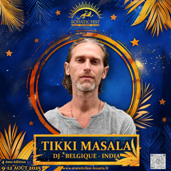Tikki Masala – DJ Ecstatic Dance | Ecstatic Fest Lez’Arts 🎶🌍✨