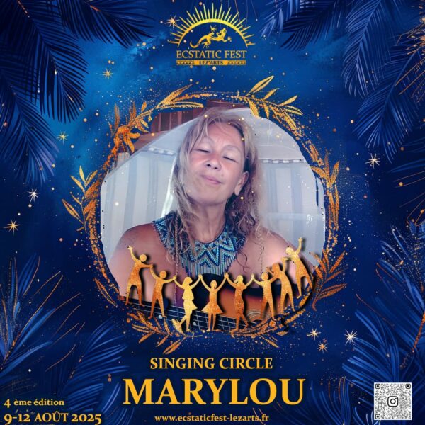 Marylou Aféa – Cercles de Chants | Ecstatic Fest Lez’Arts 🎶💖